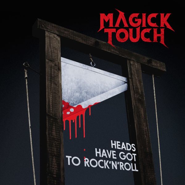 Magick Touch: Heads Have Got To Rockn Roll (Limited Edition) (LP)