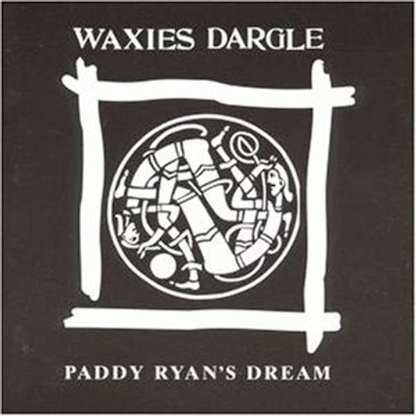 Waxies Dargle: Paddy Ryans Dream (CD)