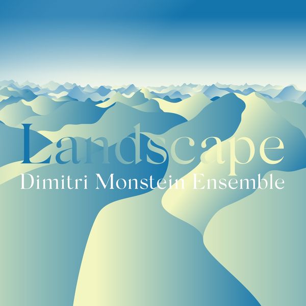 Dimitri Monstein: Landscape (CD)