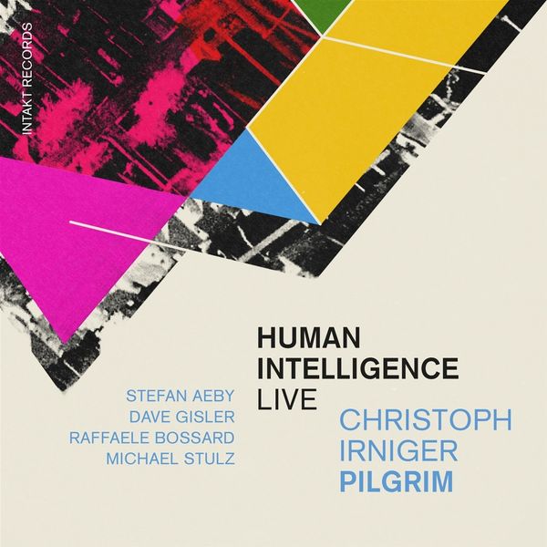 Christoph Irniger: Human Intelligence Live (CD)
