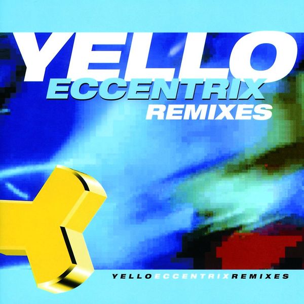 Yello: Eccentrix Remixes (CD)