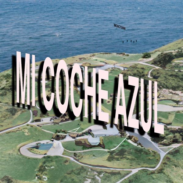 Moictani: Mi Coche Azul (Vinyl-LP)