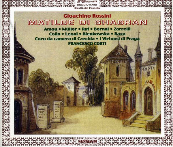 Gioacchino Rossini: Matilde di Shabran (3 CDs)