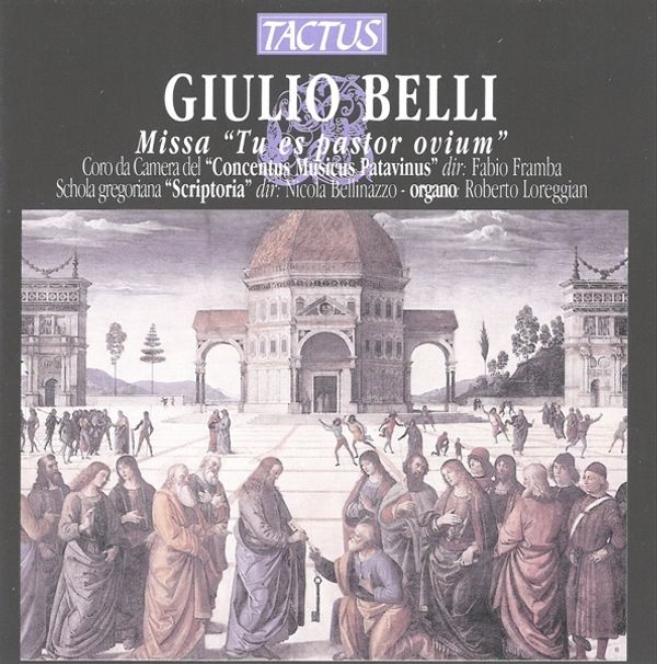 Giulio Belli: Missa "Tu es pastor ovium" (CD)