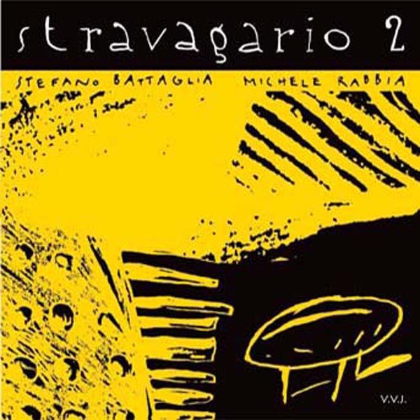 Stefano Battaglia & Michele Rabbia: Stravagario - Secondo Vol... (CD)
