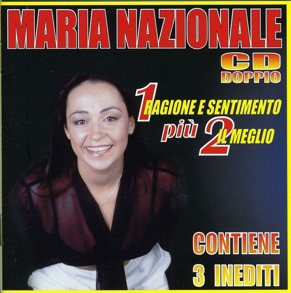 Maria Nazionale: Ragione E Sentimento / Il Meglio (2 CDs)