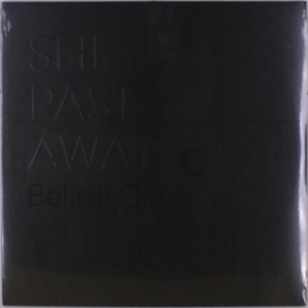 She Past Away: Belirdi Gece (Vinyl-LP)