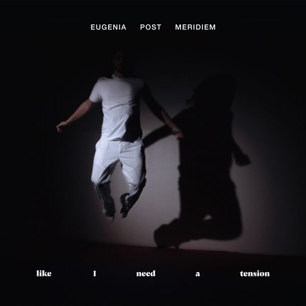 Eugenia Post Meridiem: Like I Need A Tension (Vinyl-LP)