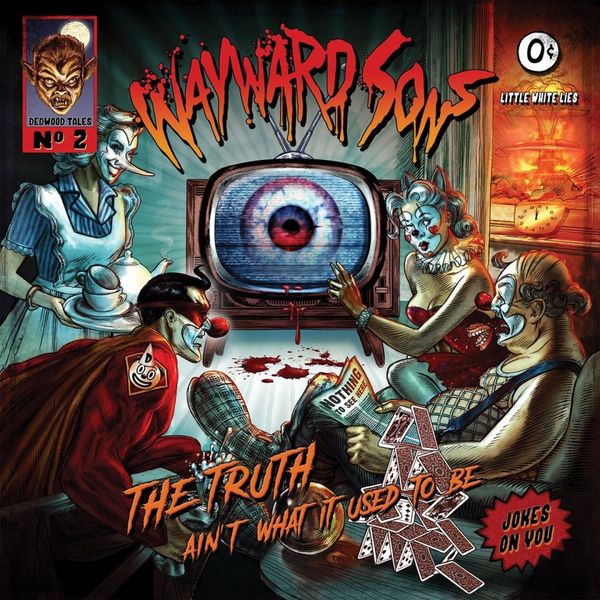Wayward Sons: The Truth Aint What It Used To Be (CD)