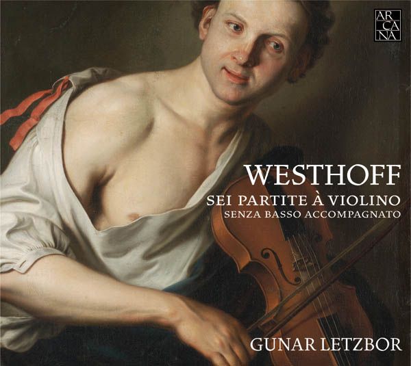 Johann Paul von Westhoff: Suiten Nr.1-6 für Violine solo (169... (CD)