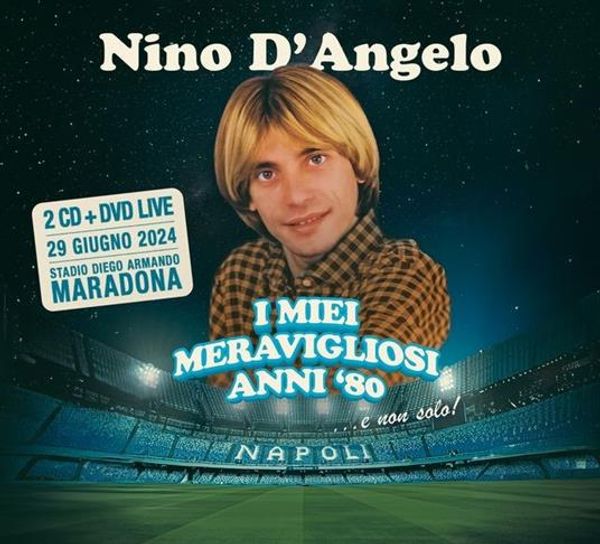 Nino DAngelo: I Miei Meravigliosi Anni 80 Live (2 CDs und 1 DVD)