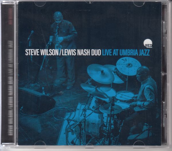 Steve Wilson & Lewis Nash: Live At Umbria Jazz 2013 (CD)