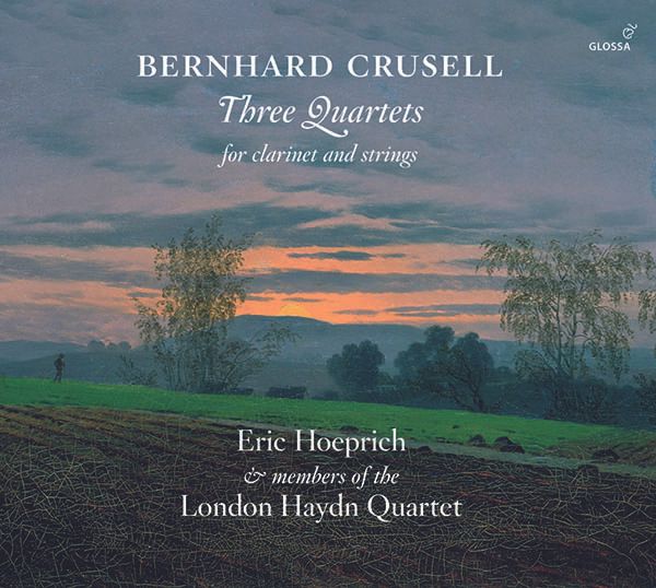 Bernhard Crusell: Klarinettenquartette Nr.1-3 (opp.2,4,7) (CD)