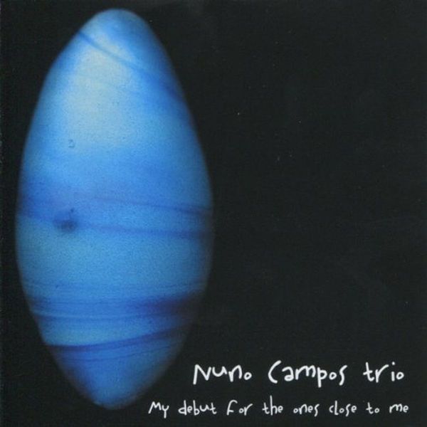 Nuno Campos: My Debut For The Ones Close... (CD)