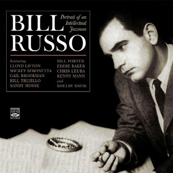 Bill Russo: Portrait Of An Intellectual Jazzman (CD)