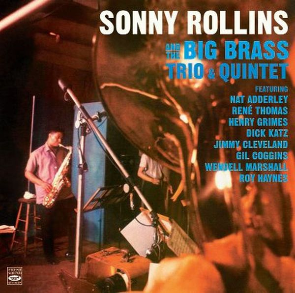 Sonny Rollins: And The big Brass Trio & Quartet (CD)