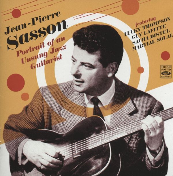 Jean-Pierre Sasson: Portrait Of An Unsung Jazz Guitarist (2 CDs)