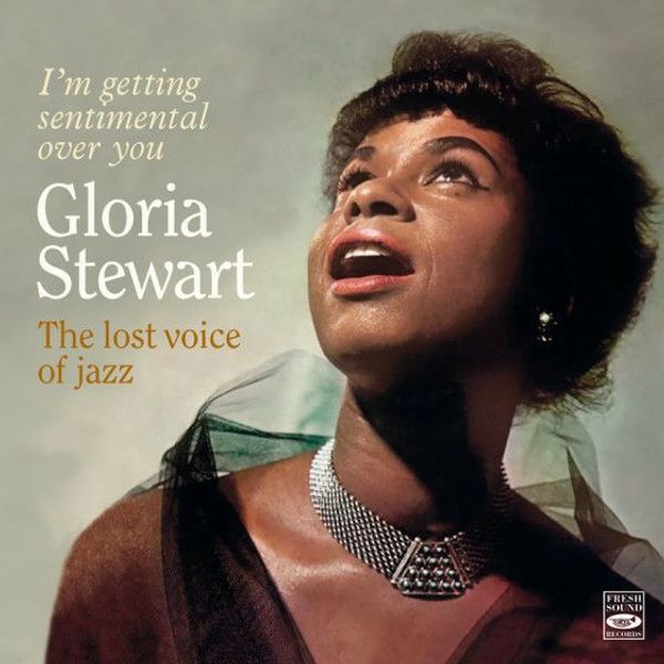 Gloria Stewart: The Lost Voice Of Jazz (CD)