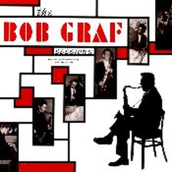 Bob Graf: The Bob Graf Sessions (CD)