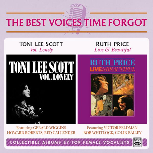 The Best Voices Time Forgot: Toni Lee Scott & Ruth Price (CD)