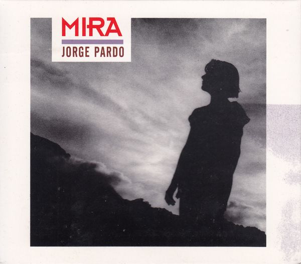 Jorge Pardo: Mira (CD)