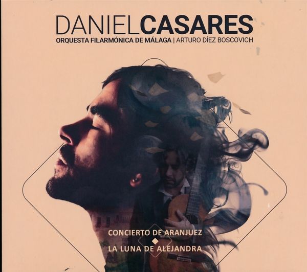 Daniel Casares: Concierto De Aranjuez / La Luna De Alejandra (CD)