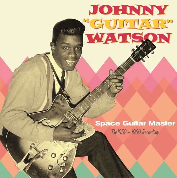Johnny Guitar Watson: Space Guitar Master: The 1952 - 1960 ... (CD)
