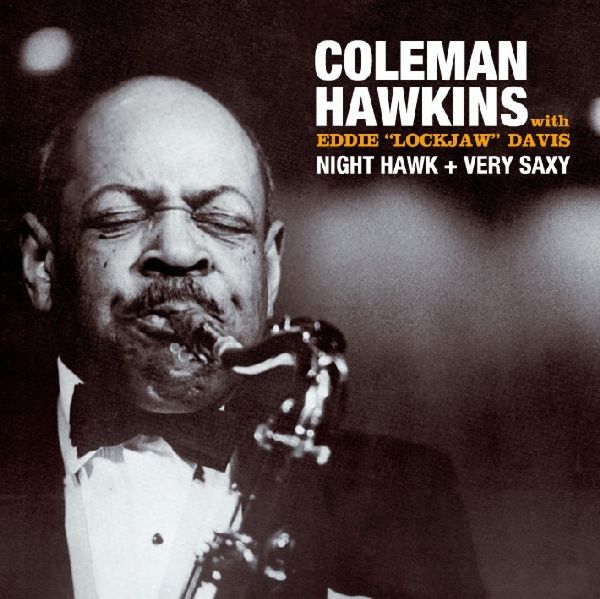 Coleman Hawkins: Night Hawk + Very Saxy (CD)