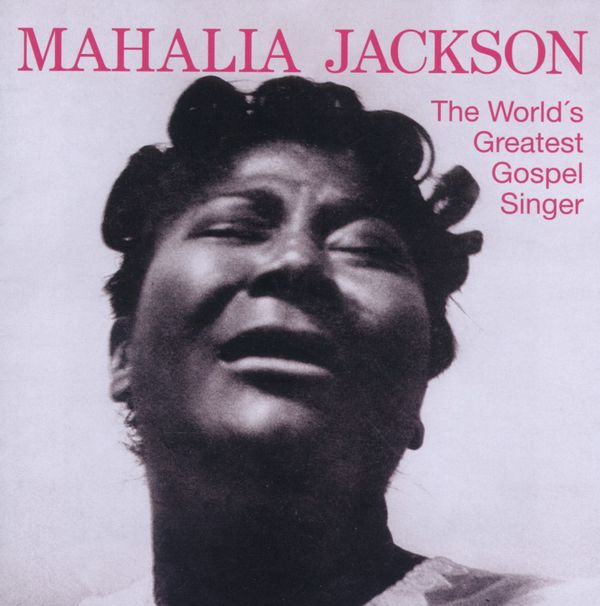 Mahalia Jackson: Worlds Greatest Gospel Singer (CD)