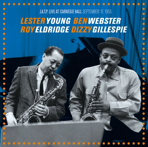 Lester Young, Ben Webster, Dizzy Gillespie & Roy Eldridge:... (2 CDs)