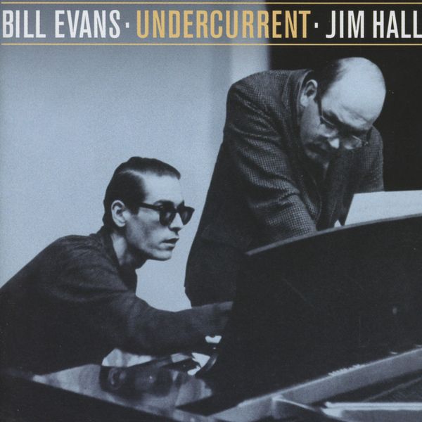 Bill Evans & Jim Hall: Undercurrent (Poll Winners) (CD)