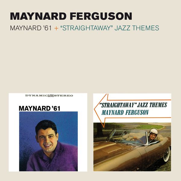 Maynard Ferguson: Maynard 61 + Straightaway Jazz Themes (CD)