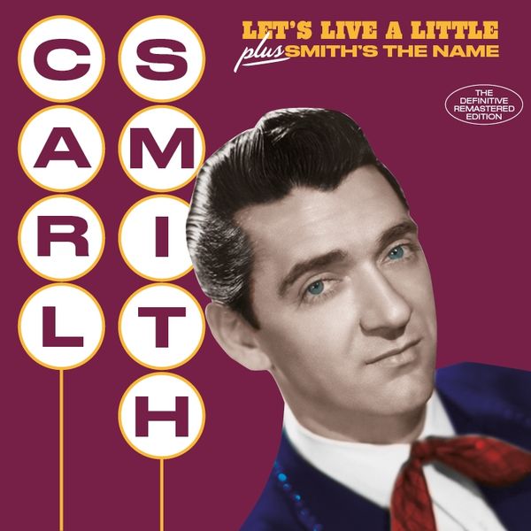 Carl Smith: Lets Live A Little / Smiths The Name (+6 Bonus ... (CD)