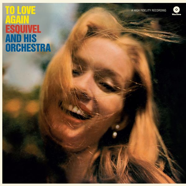 Esquivel: To Love Again (180g) (Limited Edition) (Vinyl-LP)