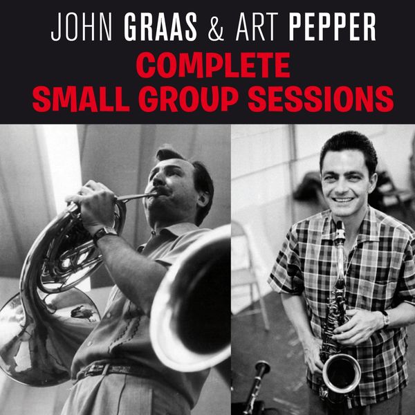 John Graas & Art Pepper: Complete Small Group Sessions (2 CDs)