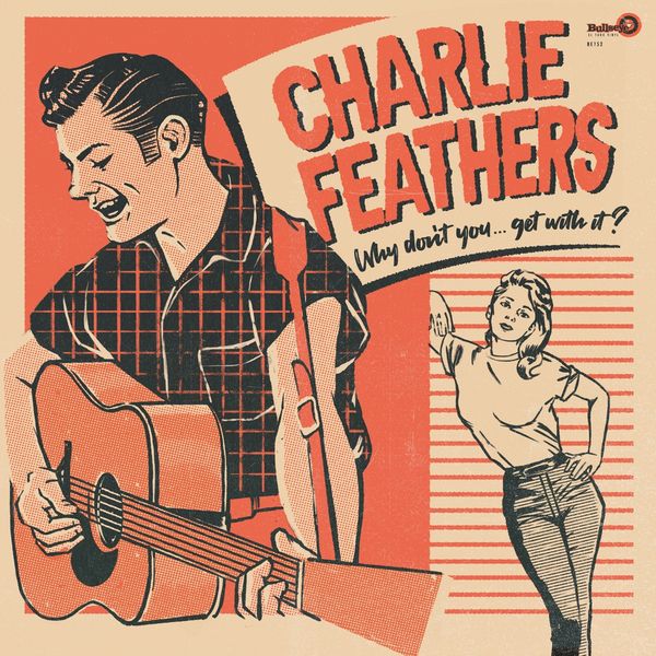 Charlie Feathers: Why Dont You...Get With It (Colored Vin... (2 LPs)