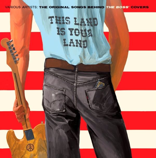 This Land Is Your Land: The Original Songs Behind The Boss... (2 LPs)