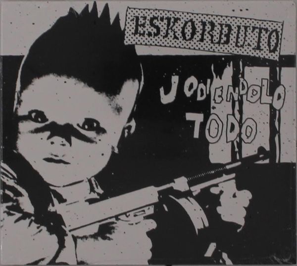 Eskorbuto: Jodiendolo Todo (CD)