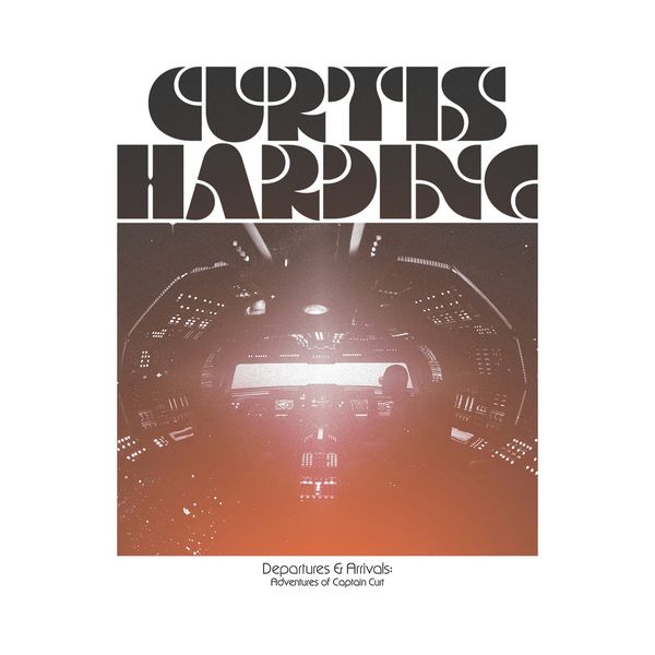 Curtis Harding: Departures & Arrivals: Adventures Of Captain Curt (CD)