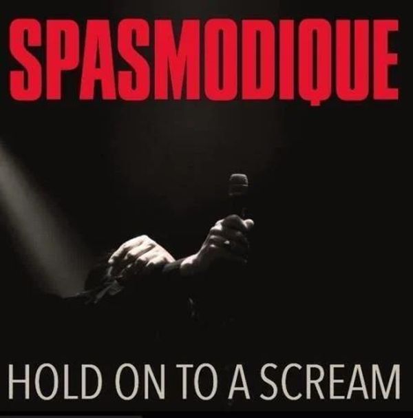 Spasmodique: Hold On To A Scream (CD)