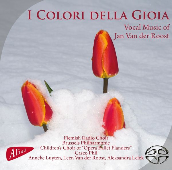 Jan van der Roost: Chorwerke "I Colori Della Gioi... (Super Audio CD)