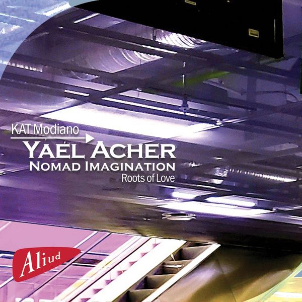 Yael Acher: Nomad Imagination, Roots Of Love (CD)