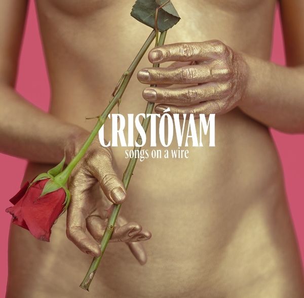 Cristóvam: Songs On A Wire (CD)