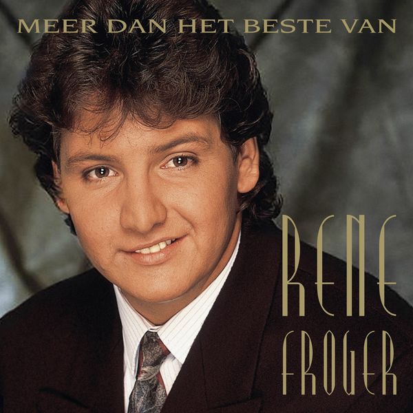 Rene Froger: Meer Dan Het Beste Van Rene Froger (2 CDs)