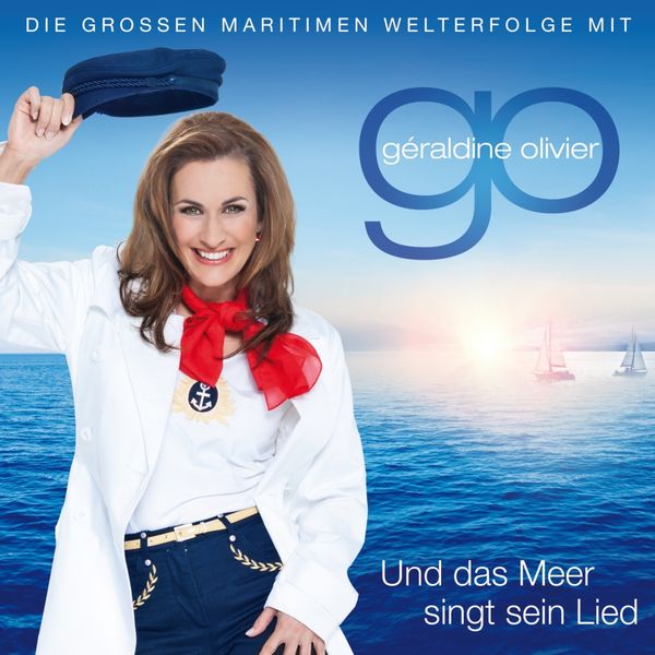 Géraldine Olivier: Und das Meer singt sein Lied (CD)