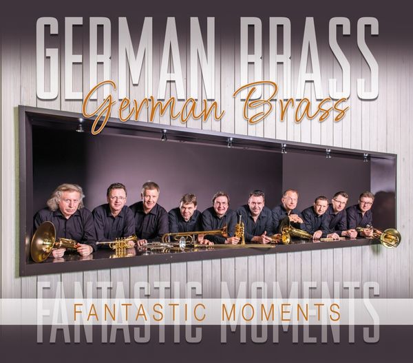 Musik für Blechbläser: German Brass - Fantastic Moments (CD)