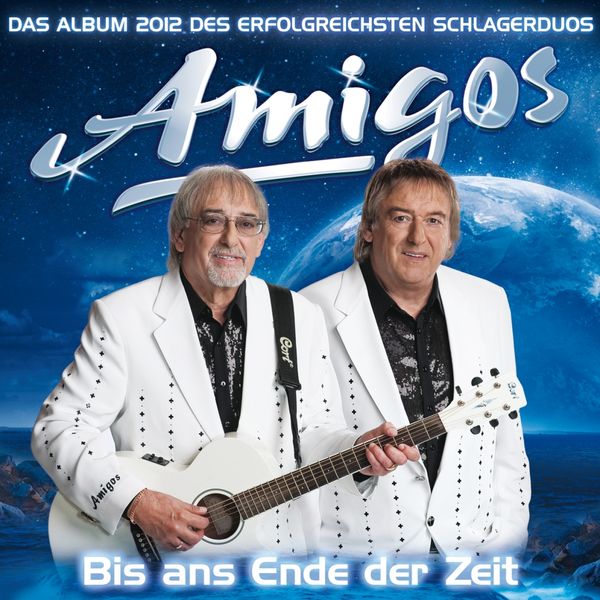 Die Amigos: Bis ans Ende der Zeit (CD)