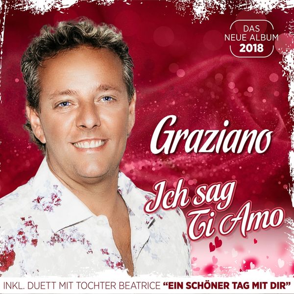 Graziano: Ich sag ti amo (CD)