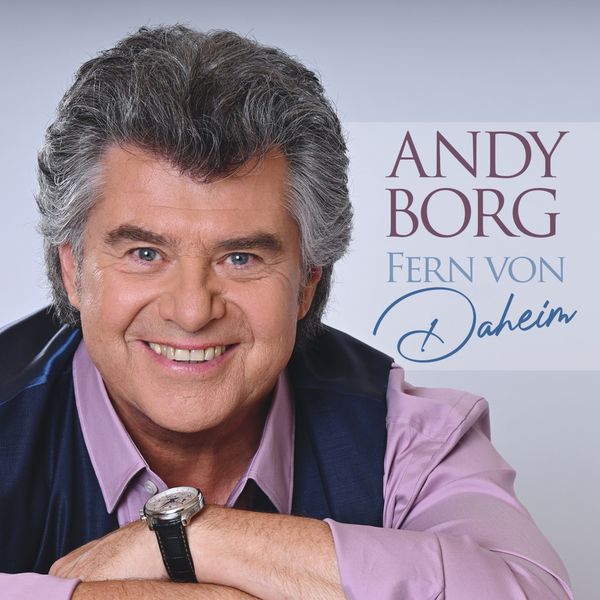 Andy Borg: Fern von daheim (CD)