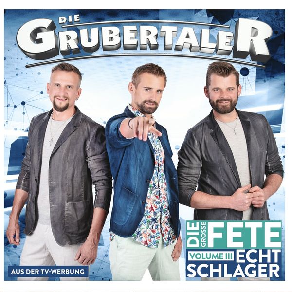 Die Grubertaler: Echt Schlager, die große Fete Volume III (CD)